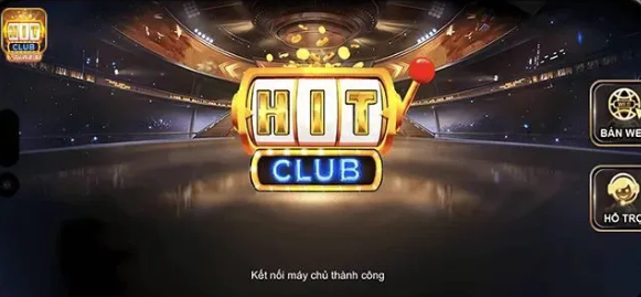 Review cổng game Hitclub đang được quan tâm nhất hiện nay