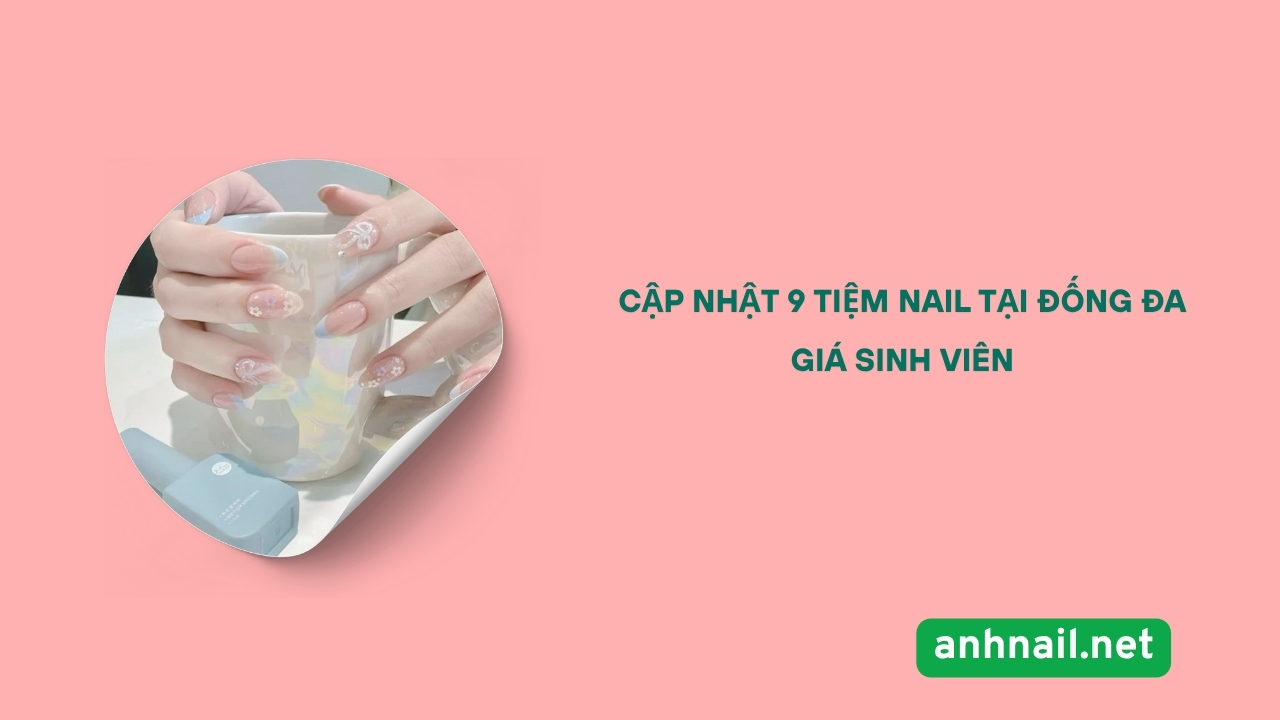 Tiem Nail Dong Da