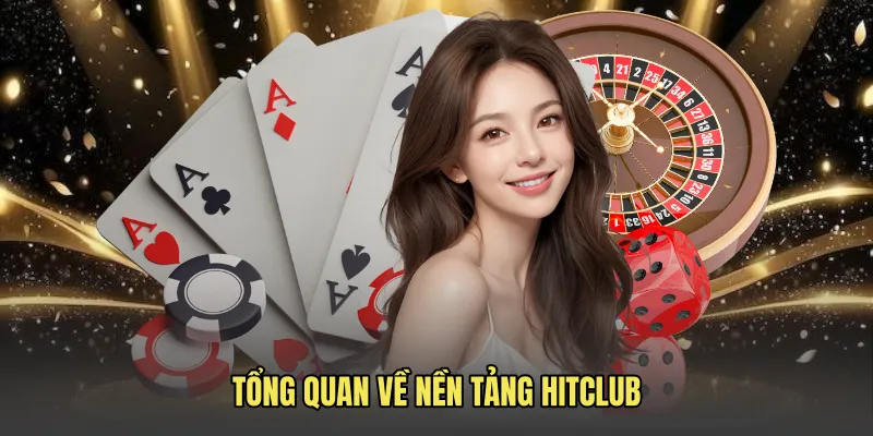 Giới thiệu HITCLUB – Tổng quan về nền tảng giải trí trực tuyến